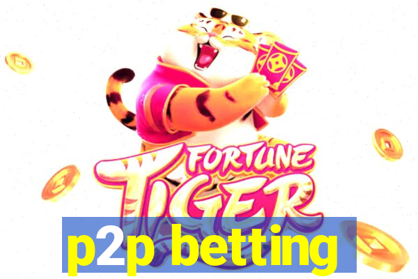 p2p betting